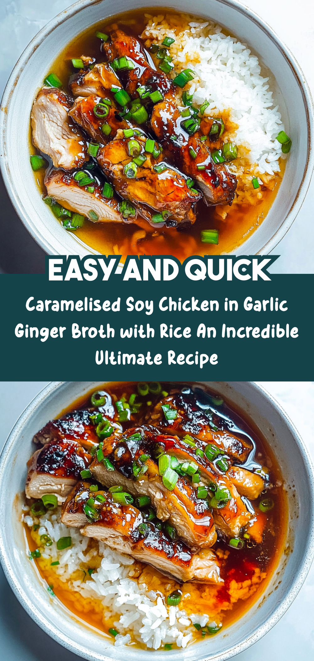 Caramelised Soy Chicken in Garlic Ginger Broth with Rice: An Incredible Ultimate Recipe